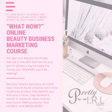 Load image into Gallery viewer, "What Now?" Beauty Business Online Marketing Course